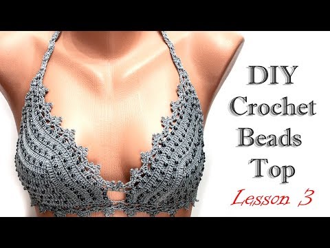 Видео: МК  3 бисер  топик /Crochet  top beads