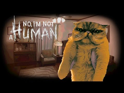 Видео: КОТ СПАСУН!▶No, I'm not a Human (2)