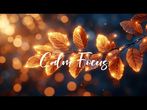 Видео: Умиротворяющие Мелодии для Глубокой Релаксации, Эффективной Учёбы, Фокуса и Спокойствия Ума