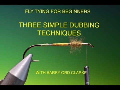 Видео: Вязание мушек для начинающих: три простых метода даббинга с Барри Ордом Кларком