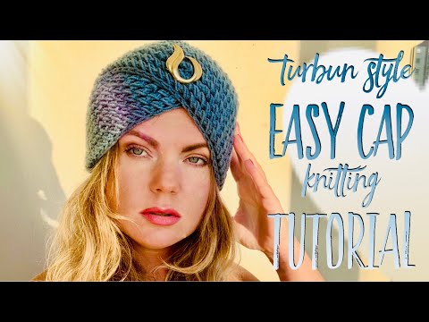 Видео: ВЯЖЕМ КРАСИВУЮ ЧАЛМУ СПИЦАМИ 💙 / Turbun style cap knitting tutorial