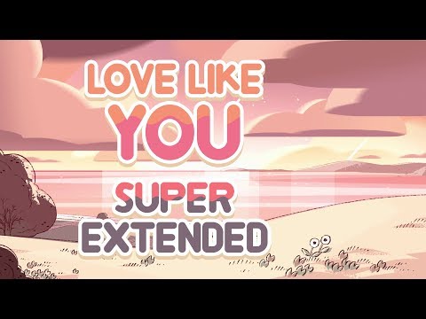 Видео: Вселенная Стивена - Love Like You: супер расширенный (оригинал + реприза)