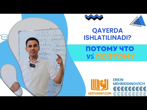 Видео: Qaysi biri qayerda ishlatilinadi? || ПОТОМУ ЧТО VA ПОЭТОМУ.