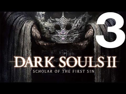 Видео: Dark Souls 2 Scholar Of The First Sin Прохождение #3