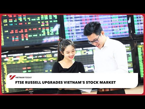Видео: FTSE Russell повышает рейтинг фондового рынка Вьетнама | Vietnam Today