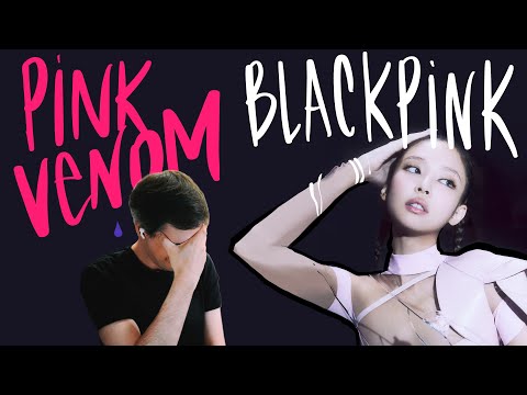 Видео: Честная реакция на Blackpink — Pink Venom