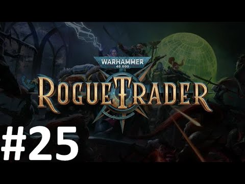 Видео: Прохождение Warhammer 40,000: Rogue Trader #25