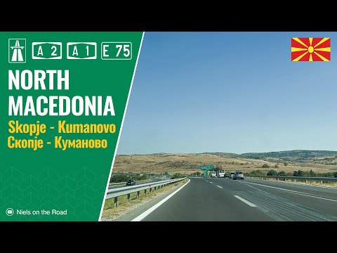 Видео: Driving in North Macedonia: A2 & A1 E75 from Skopje to Kumanovo / Скопје - Куманово
