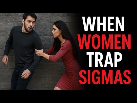 Видео: 12 ловушек, которые женщины используют против сигма-самцов
