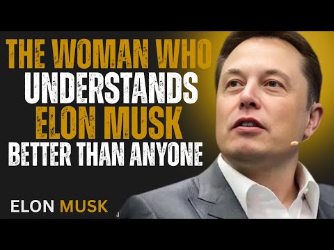 Видео: Женщина, которая понимает Илона Маска лучше, чем кто-либо другой