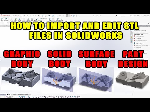 Видео: Как импортировать и редактировать файлы STL в SOLIDWORKS