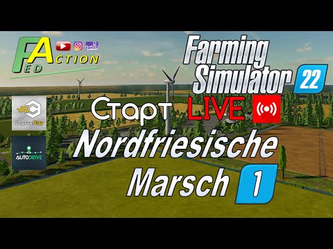 Видео: FS-22 NF-Marsch. Старт прохождения в прямом эфире.
