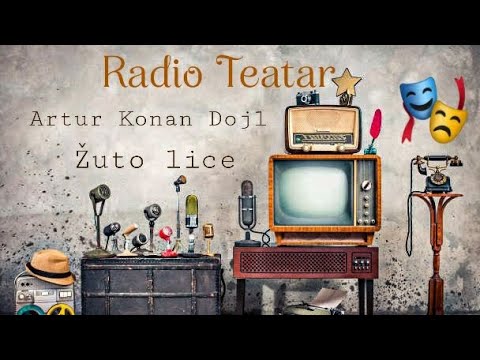 Видео: Artur Konan Dojl  - Žuto lice (radio drama, радио драма)