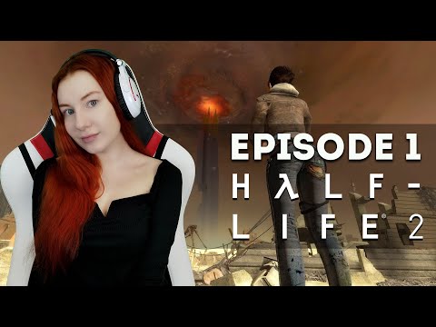 Видео: HALF LIFE 2 EPISODE 1 и 2 ★ ПРОХОЖДЕНИЕ НА РУССКОМ