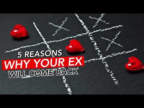 Видео: 5 причин, по которым ваш бывший вернется после расставания