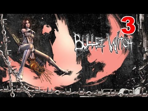 Видео: Bullet Witch Прохождение #3 Падение гигантов