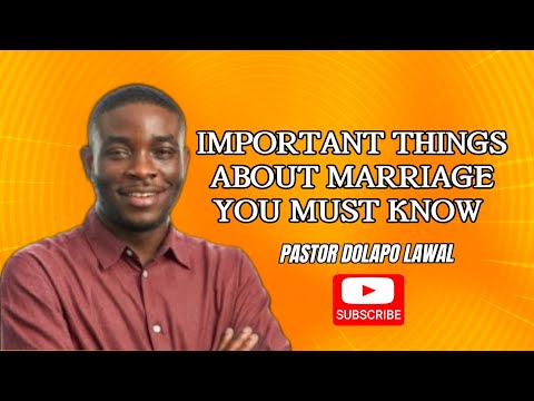 Видео: ВАЖНЫЕ ВЕЩИ О БРАКЕ, КОТОРЫЕ ВЫ ДОЛЖНЫ ЗНАТЬ | DOLAPO LAWAL