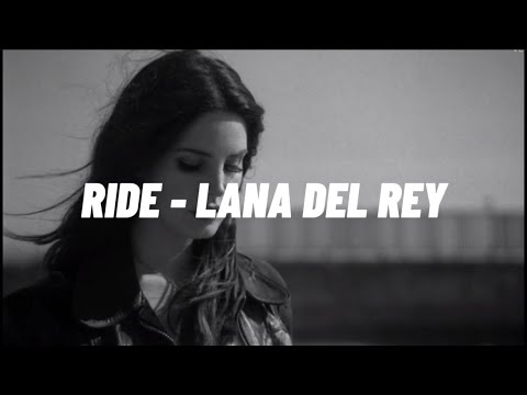 Видео: Ride - Lana Del Rey | текст песни и перевод + монолог