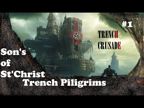 Видео: Траншейные поломники | Trench crusade | #1Fantasy