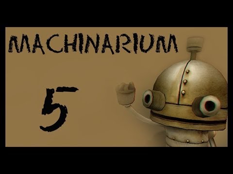 Видео: Machinarium / Машинариум - Прохождение игры на русском [#5] | PC