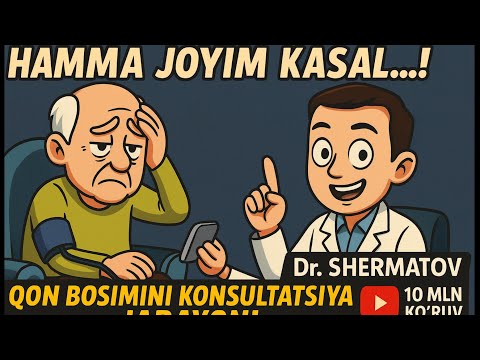 Видео: ҲАММА ЖОЙИМ КАСАЛ…!! ҚОН БОСИМИ КОНСУЛТАТСИЯ ЖАРАЁНИ Dk_Shermatov Тел:+998-78-113-84-86