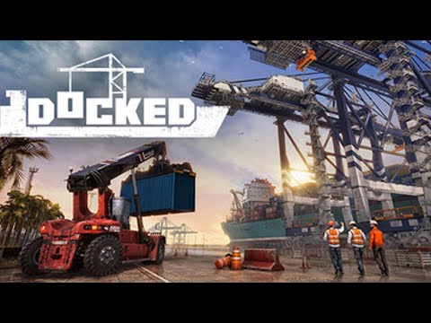 Видео: СИМУЛЯТОР РАБОТНИКА ПОРТА - Docked