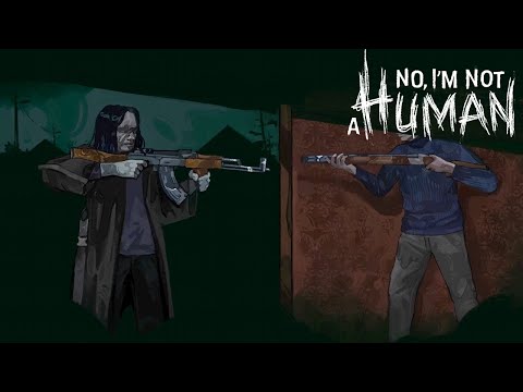 Видео: No, I'm not a Human ► Пришел с ружьем на перестрелку ► #6