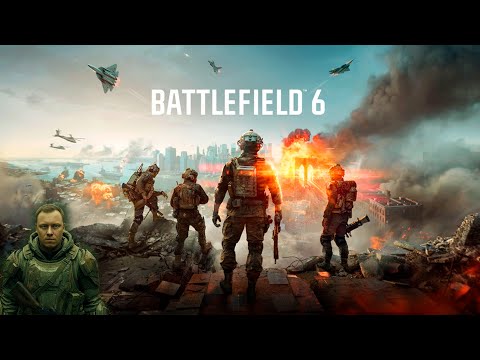 Видео: Первый Взгляд на Battlefield 6 #1