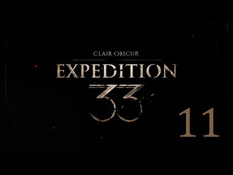 Видео: Clair Obscur Expedition 33 / Экспедиция Клэр Обскура 33 - 11-я серия