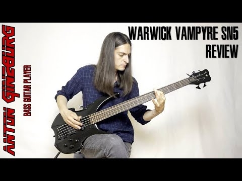 Видео: Anton Ginzburg - Warwick Vampyre SN5. Подробный обзор