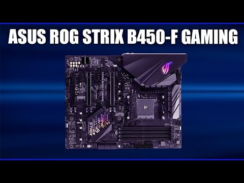 Видео: Материнская плата Asus ROG STRIX B450-F GAMING