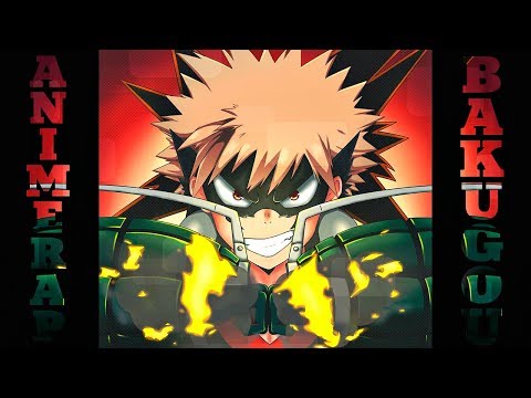 Видео: AnimeRap - Реп про Кацуки Бакуго | Katsuki Bakugou Rap 2019