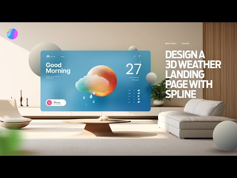 Видео: Создайте анимированную 3D-страницу погоды с помощью Spline — Учебное пособие