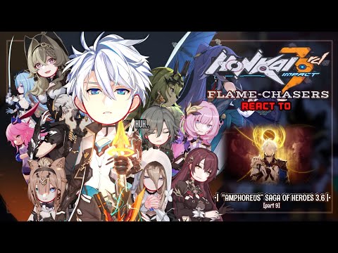 Видео: [HSR] Реакция Flame-Chasers на «Amphoreus Saga Of Heroes» 3.6 || GL2 || Hsr x Hi3