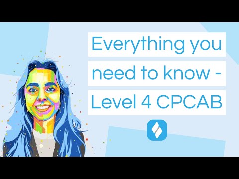 Видео: Все, что вам нужно знать о CPCAB Level 4!