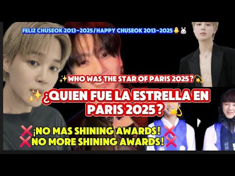 Видео: Кто был звездой Парижа 2025 года? ✨️ Больше никаких наград Shining Awards❌️ Чусок Чикук 2013-2025