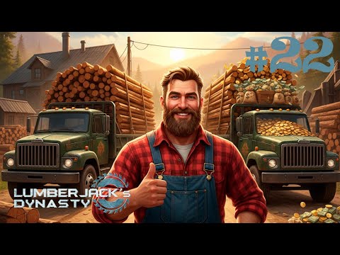 Видео: Lumberjack's Dynasty прохождение #22 - большие деньги за усердный труд