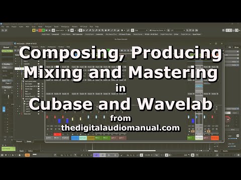 Видео: 10 24 25 Сочинение, продюсирование, сведение и мастеринг в Cubase и Wavelab