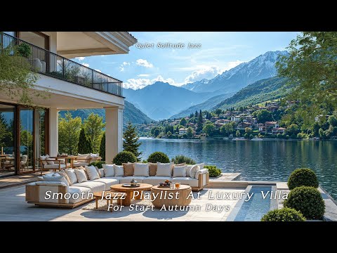 Видео: Плейлист С Мягким Джазом На Роскошной Вилле — Начните Осенние Дни С Умиротворяющего Фортепианного...