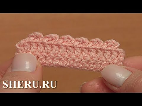 Видео: Вязание крючком для начинающих. Пико крючком Урок 42 часть 12