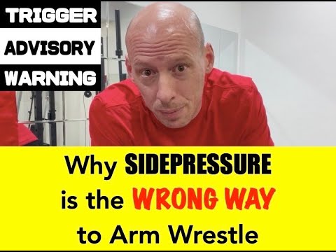 Видео: Боковое давление | Почему боковое давление — это НЕПРАВИЛЬНЫЙ способ армрестлинга