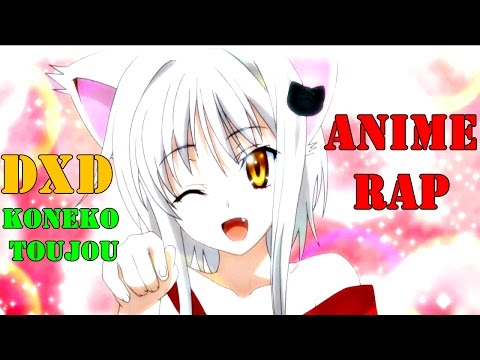 Видео: Анилирик- Конеко Тодзё | Rap do Koneko Toujou| High School DxD Rap - AMV