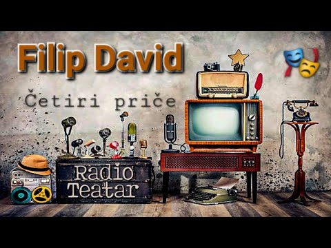 Видео: Filip David - Četiri priče (radio drama, радио драма)