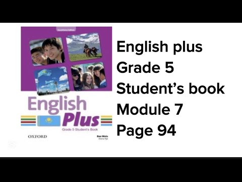Видео: Ағылшын тілі 5 сынып 94 бет #englishplus #grade5 #studentbook #unit7 #module7 #page94 #englishplus5