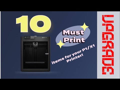 Видео: 10 обязательных к печати элементов для принтеров Bambu P1S - P1P - X1C