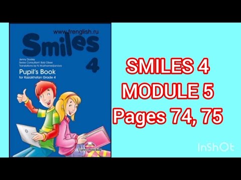 Видео: Ағылшын тілі 4-сынып 74,75беттер. Smiles 4 grade Pupil's book for Kazakhstan page 74, 75