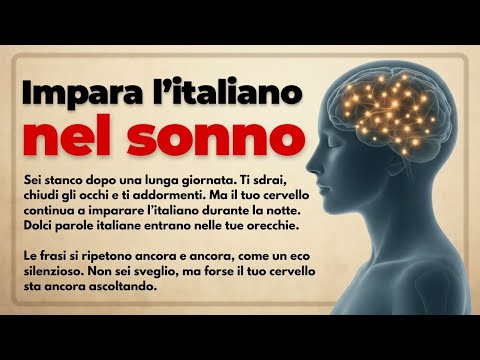 Видео: Учите итальянский во сне: 50 полезных фраз для прослушивания