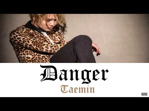 Видео: TAEMIN - DANGER. ПЕРЕВОД НА РУССКИЙ/ТЕКСТ/КИРИЛЛИЗАЦИЯ