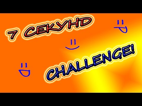 Видео: 7 секунд!  /challenge :P