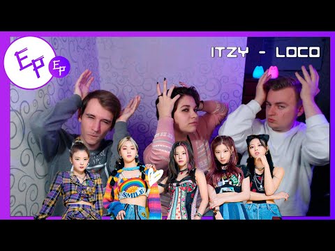 Видео: ITZY - LOCO [REACTION RUS] | Есть реакция!